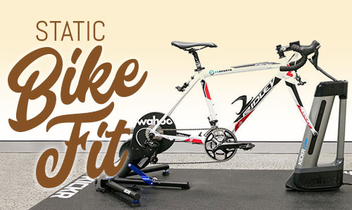 Static bike fit